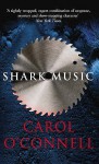 Shark Music - Carol O'Connell