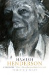 Hamish Henderson: A Biography: Volume 2: Poetry Becomes People (1952-2002) - Timothy Neat