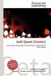 Jedi Quest (Comic) - Lambert M. Surhone, Mariam T. Tennoe, Susan F. Henssonow