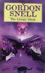 The Library Ghost - Gordon Snell