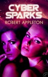 Cyber Sparks - Robert Appleton