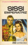 Sissi, Emperatriz - Marcel d'Isard, José María Carbonell