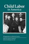 Child Labor in America - Juliet Mofford