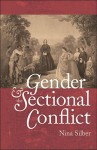 Gender and the Sectional Conflict - Nina Silber