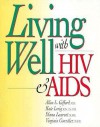 Living Well With Hiv & Aids - Allen L. Gifford, Virginia Gonzalez, Diana Laurent