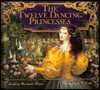 CRAFT The Twelve Dancing Princesses - Marianna Mayer, K.Y. Craft