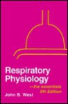 Respiratory Physiology The Essentials - John B. West