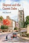 Skipton and the Craven Dales - W.R. Mitchell