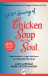 A 3rd Serving of Chicken Soup for the Soul: More Stories to Open the Heart and Rekindle the Spirit - Jack Canfield, Mark Victor Hansen