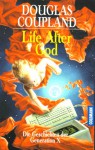 Life after God : die Geschichten der Generation X - Douglas Coupland
