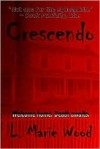 Crescendo: Welcome Home, Death Awaits - L. Marie Wood