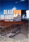 Death In Troy - Bilge Karasu, Aron Aji