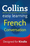 Easy Learning French Conversation (Collins Easy Learning French) (French Edition) - Collins