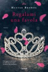 Regalami una favola (Garzanti Narratori) (Italian Edition) - Hester Browne, Claudia Marseguerra