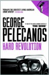 Hard Revolution - George Pelecanos