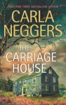 The Carriage House - Carla Neggers