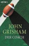 Der Coach - John Grisham, Tanja Handels