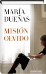 Misión Olvido - María Dueñas