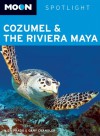 Moon Spotlight Cozumel and the Riviera Maya - Liza Prado, Gary Chandler