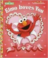 Elmo Loves You - Sarah Albee, Maggie Swanson