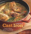 Cooking in Cast Iron: Inspired Recipes for Dutch Ovens, Frying Pans, Grill Pans, Roaster, and more - Valerie Aikman-Smith