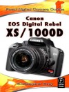 Canon EOS Digital Rebel XS/1000D: Focal Digital Camera Guides - Christopher Grey