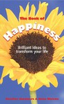 The Book of Happiness: Brilliant Ideas to Transform Your Life - Heather Summers, Anne Watson