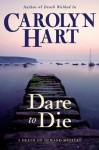 Dare to Die (Death on Demand, #19) - Carolyn Hart