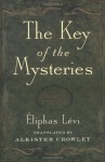 The Key of the Mysteries - Éliphas Lévi, Aleister Crowley