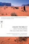 Unlock the Bible: Keys to Exploring the Culture & Times - Ronald F. Youngblood, R.K. Harrison