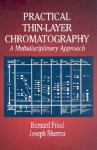 Practical Thin-Layer Chromatography: A Multidisciplinary Approach - Fried, Bernard Fried