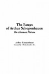 On Human Nature (The Essays of Arthur Schopenhauer) - Arthur Schopenhauer