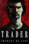 Trader (Newford Book 7) - Charles de Lint