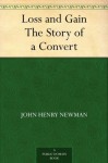 Loss and Gain The Story of a Convert - John Henry Newman