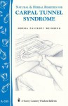 Natural & Herbal Remedies for Carpal Tunnel Syndrome: Storey Country Wisdom Bulletin A-245 - Norma Pasekoff Weinberg