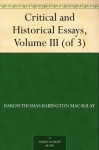 Critical and Historical Essays, Volume III (of 3) - Thomas Babington Macaulay