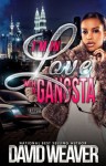 I'm in Love With A Gangsta - David Weaver