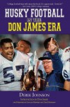 Husky Football in the Don James Era - Derek Johnson