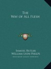 The Way of All Flesh - Samuel Butler, William Lyon Phelps