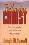 Following Christ - Joseph M. Stowell