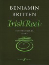 Irish Reel: Full Score, Full Score - Benjamin Britten