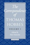 The Correspondence: Volume I: 1622-1659 - Thomas Hobbes, Noel Malcolm