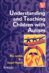 Understanding and Teaching Children with Autism - Rita Jordan