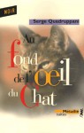 Au fond de l'œil du chat - Serge Quadruppani