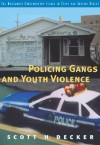 Policing Gangs and Youth Violence - Scott Decker