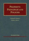 Property: Principles And Policies (University Casebook) - Thomas W. Merrill