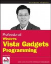 Professional Windows Vista Gadgets Programming - Wei-Meng Lee