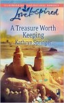 A Treasure Worth Keeping - Kathryn Springer