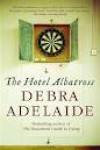 Hotel Albatross - Debra Adelaide