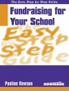 The Easy Step By Step Guide To Fundraising For Your School (Easy Step By Step Guide) - Pauline Rowson